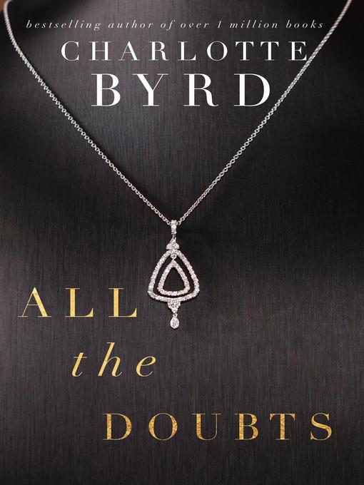 Title details for All the Doubts by Charlotte Byrd - Available